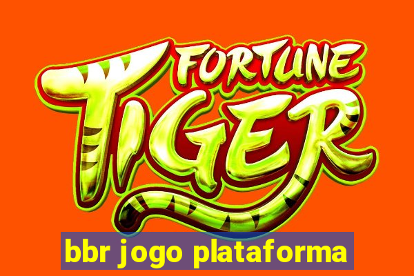 bbr jogo plataforma